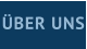 ÜBER UNS
